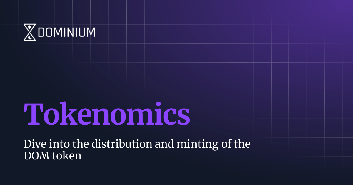 Tokenomics | Dominium Docs